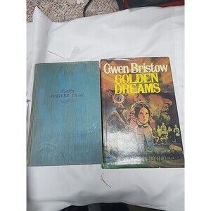 Gwen Bristow Golden Dreams 1980  Hardcover and Jubilee Trail 1950 HC